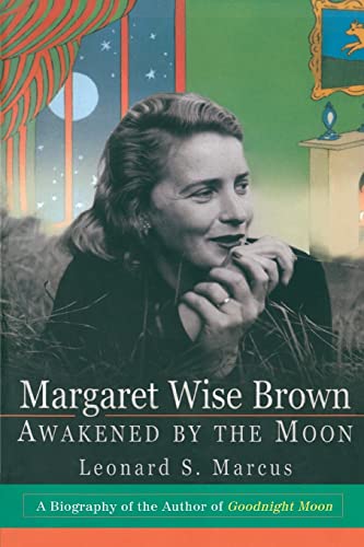 Beispielbild fr Margaret Wise Brown: Awakened By the Moon zum Verkauf von More Than Words