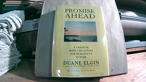 Imagen de archivo de Promise Ahead: A Vision of Hope and Action for Humanity's Future a la venta por Once Upon A Time Books