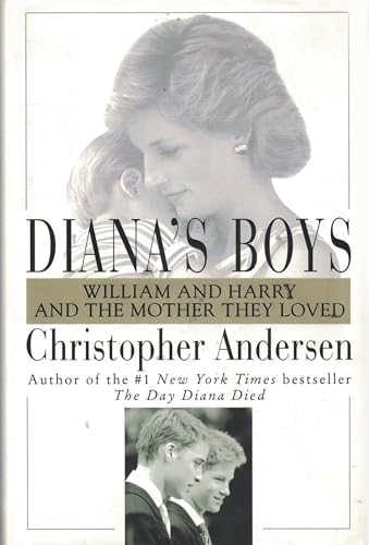 9780688172046: Diana's Boys: William and Harry and the Mother They Loved