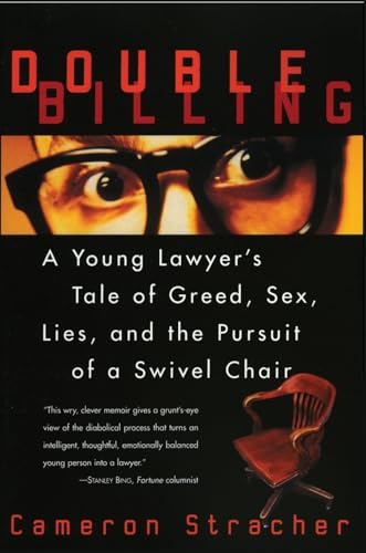 Beispielbild fr Double Billing : A Young Lawyer's Tale of Greed, Sex, Lies, and the Pursuit of a Swivel Chair zum Verkauf von Better World Books