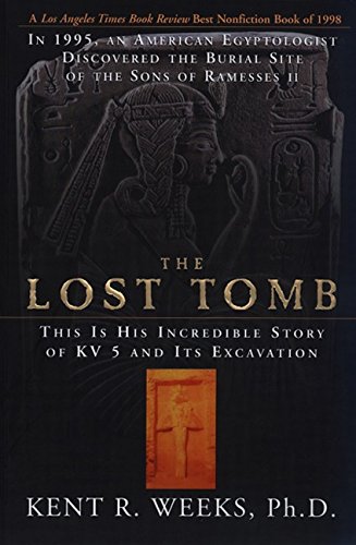 Beispielbild fr The Lost Tomb : In 1995, an American Egyptologist Discovered the Burial Site of the Sons of Ramesses Ii--This Is His zum Verkauf von Better World Books: West