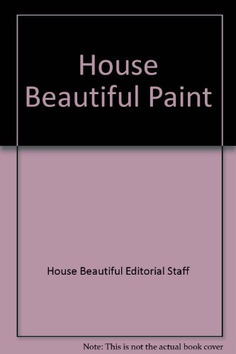 9780688172312: House Beautiful Paint