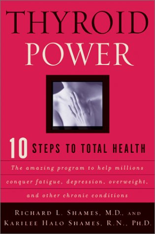 9780688172367: Thyroid Power: Ten Steps to Total Health