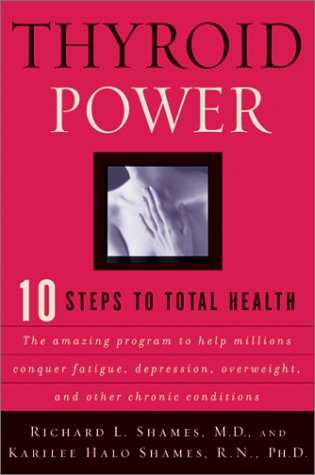 Stock image for Thyroid Power: Ten Steps to Total Health for sale by ThriftBooks-Dallas