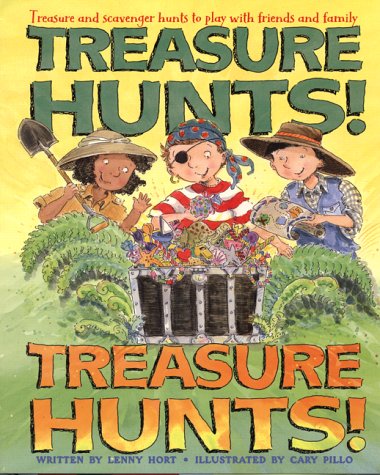 Stock image for Treasure Hunts! Treasure Hunts! : Treasure and Scavenger Hunts to Play with Friends and Family for sale by Better World Books: West