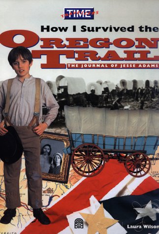 Imagen de archivo de How I Survived the Oregon Trail : The Journal of Jesse Adams a la venta por Better World Books