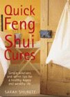 Beispielbild fr Quick Feng Shui Cures: Simple Solutions and Secret Tips for a Healthy, Happy and Successful Life zum Verkauf von WorldofBooks