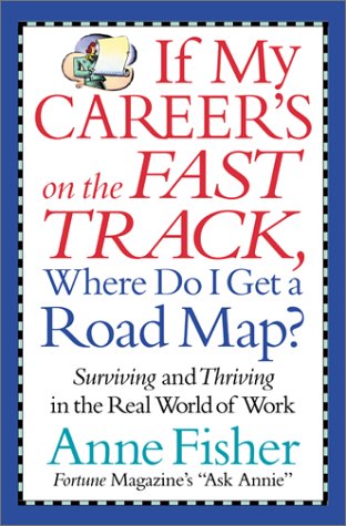 Imagen de archivo de If My Career's on the Fast Track, Where Do I Get a Road Map? a la venta por Wonder Book