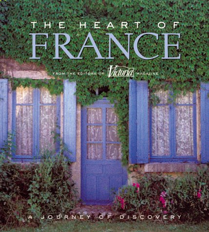 The Heart of France (9780688174385) by Allon, Janet; Victoria Magazine