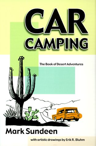 Stock image for Car Camping: The Book of Desert Adventures for sale by SecondSale