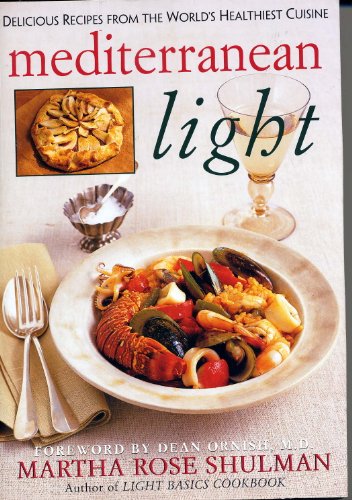 Stock image for Mediterranean Light: Delicious Recipes from the World's Healthiest Cuisine for sale by SecondSale