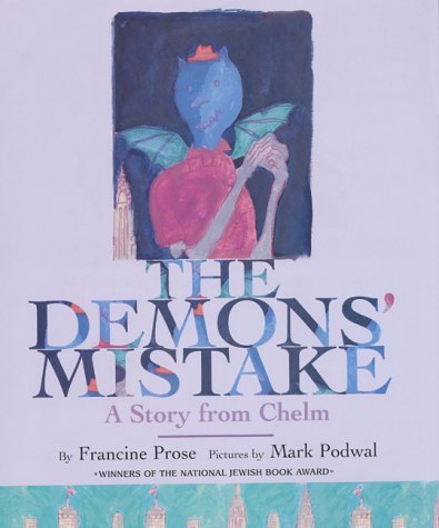 The Demons' Mistake: A Story from Chelm (9780688175658) by Prose, Francine