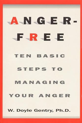 Beispielbild fr Anger-free: Ten Basic Steps to Managing Your Anger zum Verkauf von WorldofBooks