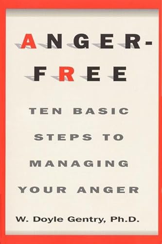 Stock image for Anger-Free: Ten Basic Steps to Managing Your Anger for sale by The Unskoolbookshop