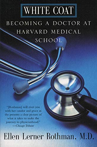 9780688175894: WHI COAT: Becoming a Doctor at Harvard Medical School