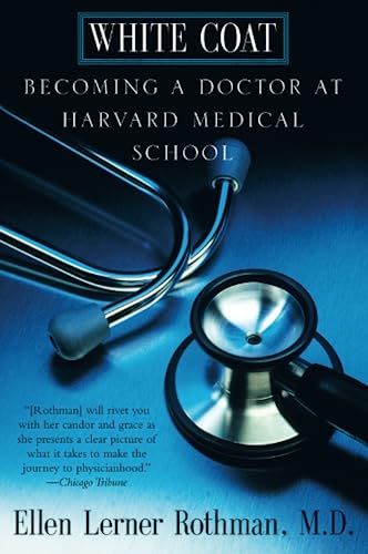 9780688175894: White Coat: Becoming a Doctor at Harvard Medical School