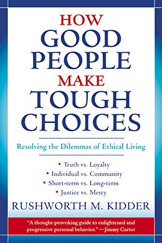 9780688175900: How Good People Make Tough Choices: Resolving the Dilemmas of Ethical Living