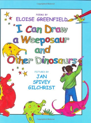 I Can Draw a Weeposaur and Other Dinosaurs (9780688176341) by Greenfield, Eloise