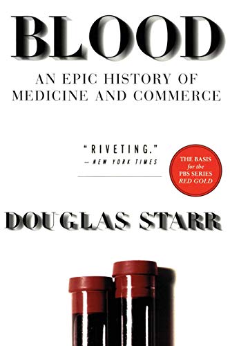 Beispielbild fr Blood : An Epic History of Medicine and Commerce zum Verkauf von Better World Books