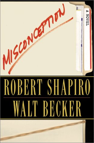 Misconception (9780688176853) by Shapiro, Robert; Becker, Walt W