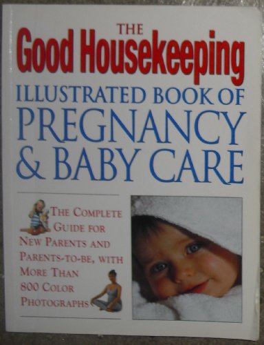 Beispielbild fr Good Housekeeping Illustrated Book of Pregnancy and Baby zum Verkauf von Wonder Book