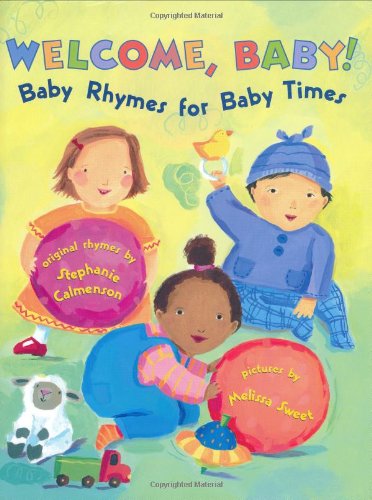 Beispielbild fr Welcome, Baby!: Baby Rhymes for Baby Times zum Verkauf von Wonder Book