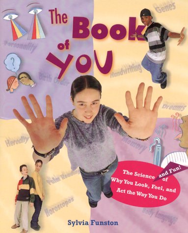 Stock image for The Book of You: The Science and Fun! of Why You Look, Feel, and Act the Way You Do for sale by Wonder Book