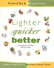 Stock image for Lighter, Quicker, Better: Cooking for the Way We Eat Today for sale by Goodwill of Colorado