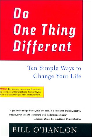 Stock image for Do One Thing Different: Ten Simple Ways to Change Your Life for sale by Greener Books