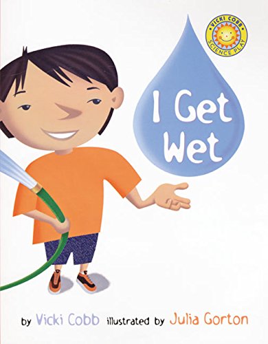 Beispielbild fr I Get Wet (Vicki Cobb Science Play) zum Verkauf von ZBK Books