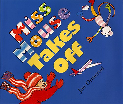 Stock image for Miss Mouse Takes Off for sale by Better World Books: West