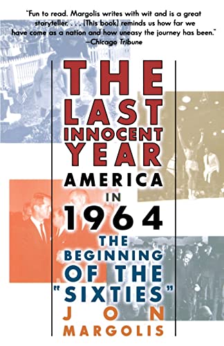 9780688179076: The Last Innocent Year: America in 1964 - The Beginning of the "Sixties"