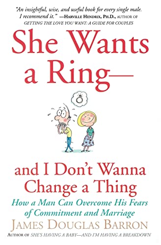 Beispielbild fr She Wants a Ring--and I Don't Wanna Change a Thing: How a Man Can Overcome His Fears of Commitment and Marriage zum Verkauf von WorldofBooks