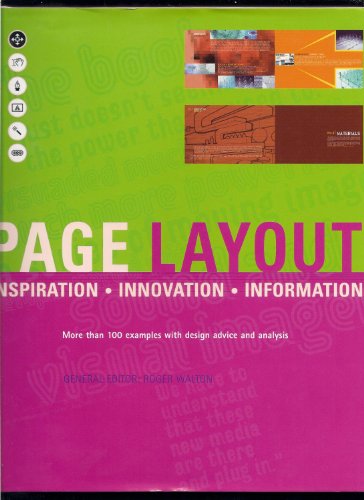 Page Layout, Inspiration, innovation, information, More than 100 examples with design and analysis, - Walton, Roger (Ed.)