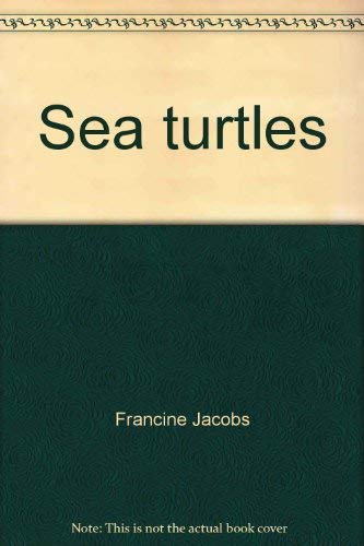 Sea turtles (9780688200374) by Jacobs, Francine