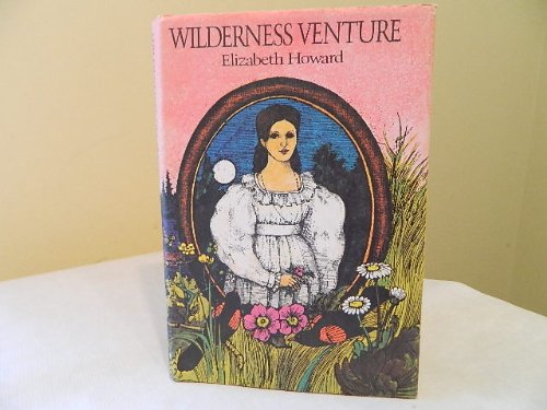 Wilderness venture (9780688200749) by Howard, Elizabeth
