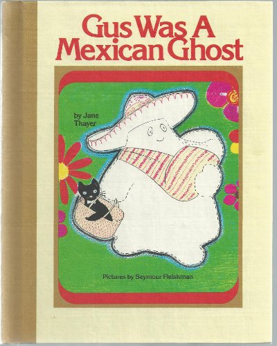 Imagen de archivo de Gus Was a Mexican Ghost a la venta por Jenson Books Inc