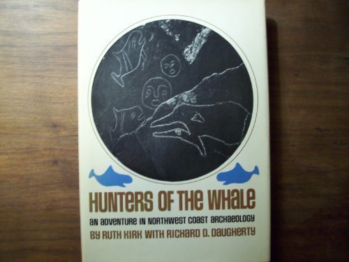 Beispielbild fr Hunters of the Whale An Adventure in NW Coast Archaeology zum Verkauf von COLLINS BOOKS