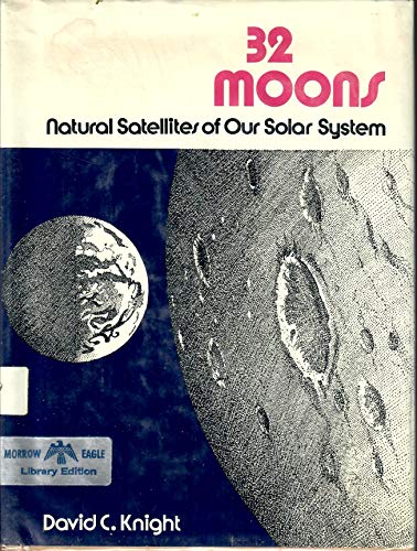 Stock image for Thirty-two moons: The natural satellites of our solar system, for sale by HPB-Red