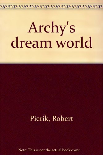 Beispielbild fr Archy's Dream World zum Verkauf von ThriftBooks-Dallas