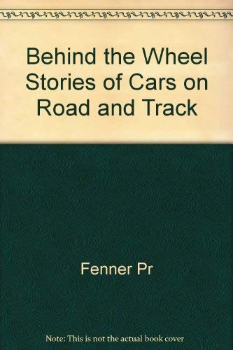 Stock image for Behind the Wheel Stories of Cars on Road and Track for sale by Wonder Book