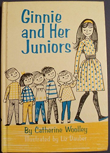 Ginnie and Her Juniors (9780688213336) by Catherine Woolley