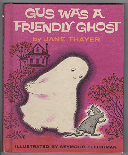 Stock image for Gus Was a Friendly Ghost for sale by Once Upon A Time Books