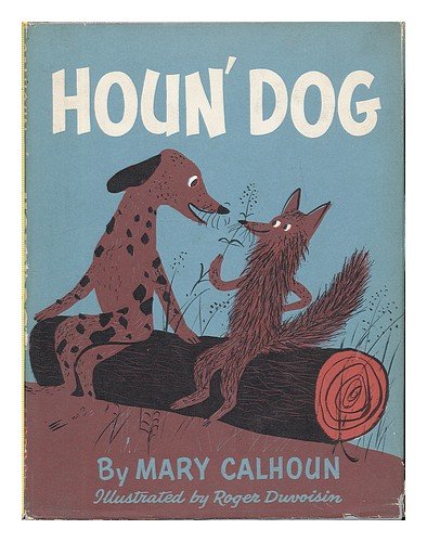 Houn' Dog (9780688214067) by Roger Duvoisin