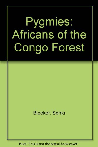 Pygmies: Africans of the Congo Forest