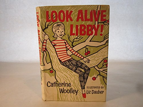 Look Alive, Libby! (9780688217549) by Liz Dauber