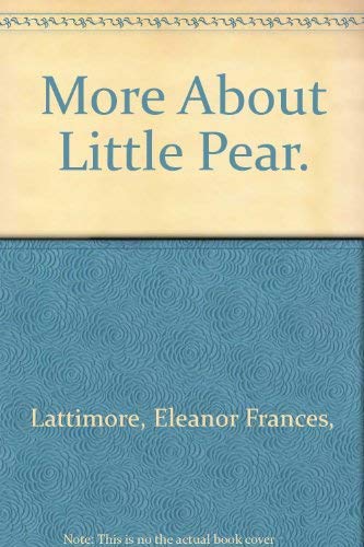 9780688218928: More About Little Pear.