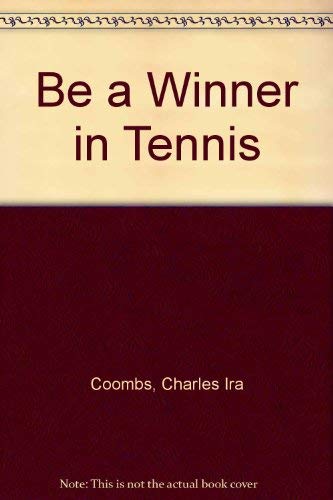Stock image for Be a Winner in Tennis for sale by OddReads