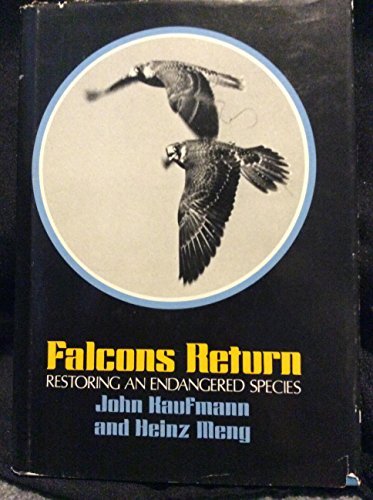 Falcons Return (9780688220273) by Kaufmann, John; Meng, Heinz