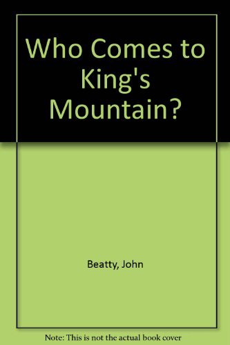 Stock image for Who Comes to King's Mountain? for sale by Better World Books